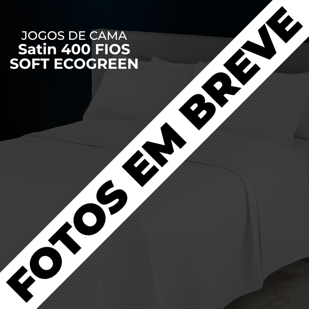 Jogos de cama Satin 400 Fios SOFT ECOGREEN